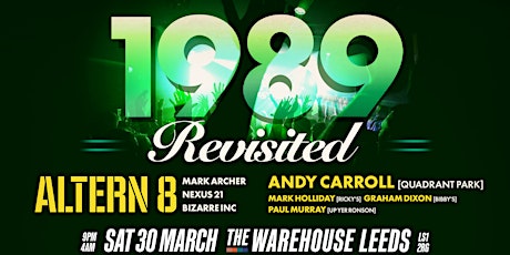 1989 Revisited:ALTERN 8/Andy Carroll/Mark Holliday/Graham Dixon/Paul Murray