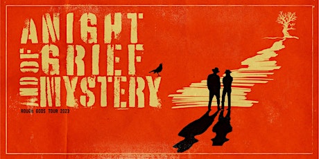 A Night of Grief & Mystery 2023 World Tour - Toronto, Ontario primary image