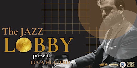 Hauptbild für The Jazz Lobby - Luca Filastro & Jam Session