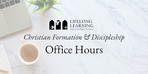 Imagen principal de Christian Formation & Discipleship Office Hours