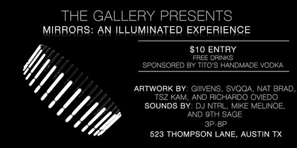 THE GALLERY PRESENTS, MIRRORS: AN ILLUMINATED EXPERIENCE