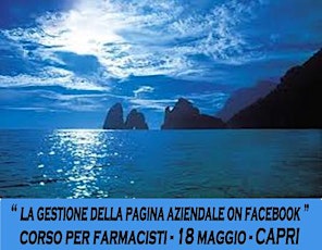 Immagine principale di Corso per farmacisti " FARMACIA & FACEBOOK "- CAPRI - 18 MAGGIO 
