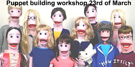 How It Felt: Puppet Building and Puppeteering Workshop (2 and a half hours) primary image
