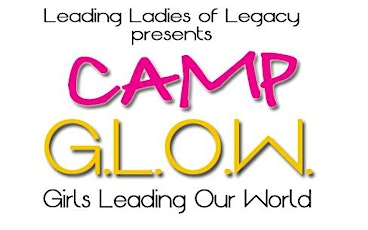 Summer Camp G.L.O.W. (Girls Leading Our World) primary image