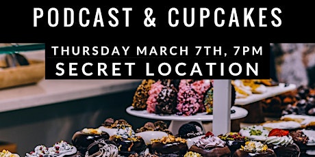 *SOLD OUT*Cupcakes & Podcast  primary image