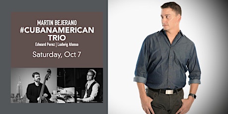 Martin Bejerano #CubanAmerican Trio Presented by HAPCO in Town of Oakland primary image