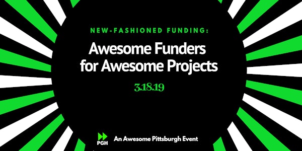 New-Fashioned Funding: Awesome Funders for Awesome Projects