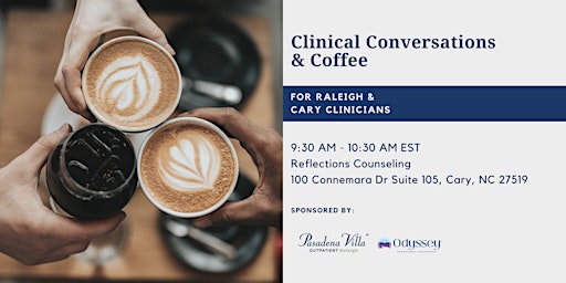 Hauptbild für Cary Clinical Conversations and Coffee (May)