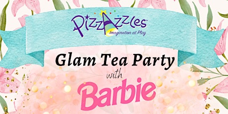 Imagen principal de Glam Tea Party with Barbie, Ken and the PizZaZzles Party Squad!