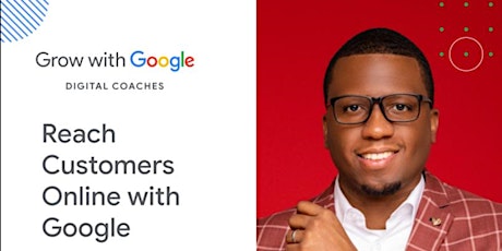 REACH CUSTOMERS ONLINE with GOOGLE primary image