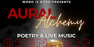 Imagem principal do evento WORD IS BORN POETRY: Aural Alchemy