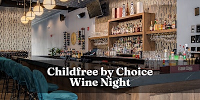 Primaire afbeelding van Childfree by Choice Wine Night
