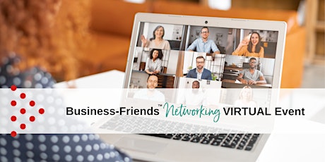 Nov 13 | Business-Friends Networking VIRTUAL Event primary image