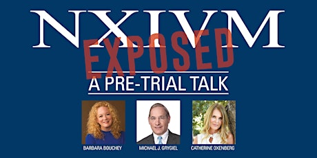 NXIVM Exposed: A Pre-Trial Talk