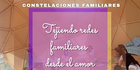 Constelaciones Familiares "Tejiendo Redes Familiares desde el Amor" primary image