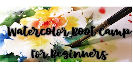 Watercolor Boot Camp for Beginners primary image