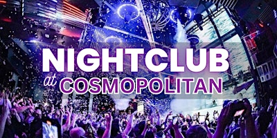 Free Entry - Saturdays - Nightclub at Cosmopolitan - Ladies Open Bar primary image