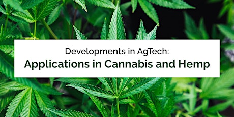 Developments in AgTech: Applications in Cannabis and Hemp primary image