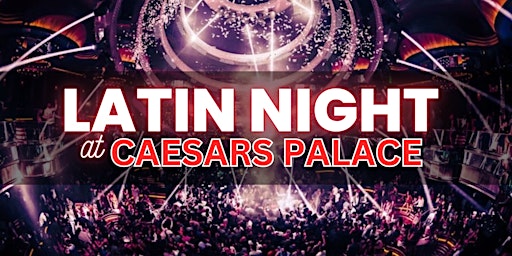 Imagem principal do evento Free Entry - Latin Sundays - Nightclub at Caesars Palace