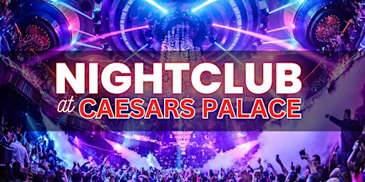 Primaire afbeelding van Thursdays Party - Free Entry - Nightclub at Caesars Palace
