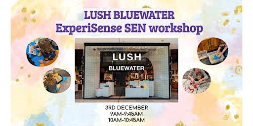 Imagen principal de Lush Bluewater CHRISTMAS SEN 'ExperiSense' Workshop