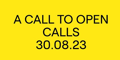 Primaire afbeelding van A Call to Open Calls