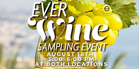 Immagine principale di Ever'Wine Sampling Event at Both Locations 