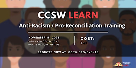 Primaire afbeelding van CCSW Learn: Anti-Racism/Pro-Reconciliation Training