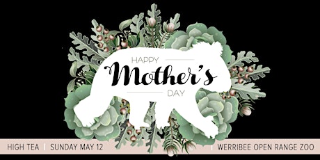 Mother's Day High Tea at Werribee Zoo primary image