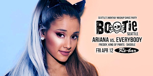 Bootie Seattle: Ariana vs. Everybody