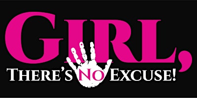 Hauptbild für Girl There's No Excuse - Women Entrepreneurs Conference