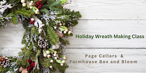Holiday Wreath Making Class - Page Cellars primary image
