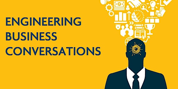 Engineering Business Conversations