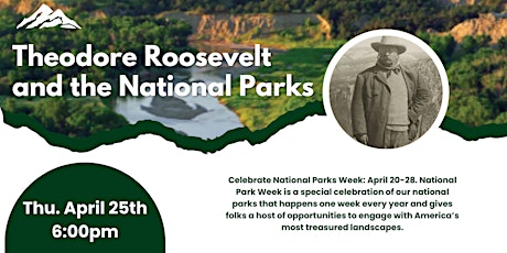 Theodore Roosevelt and the National Parks