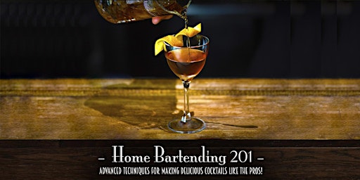 The Roosevelt Room's Master Class Series - Home Bartending 201 primary image