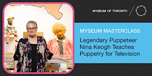 Imagem principal do evento Myseum Masterclass | Nina Keogh Teaches Puppetry for Television