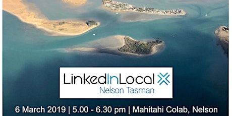  LinkedIn Local Nelson Tasman - March 2019