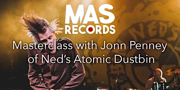 Jonn Penney Ned's Atomic Dustbin Band Master Class and Q&A