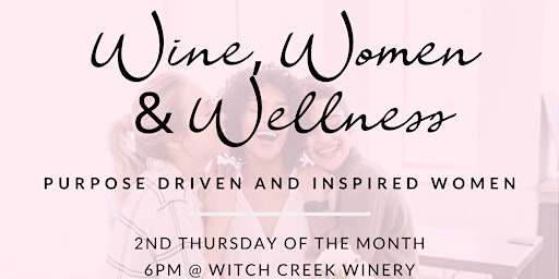 Imagen principal de Wine Women & Wellness for Purpose Driven Women