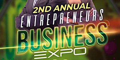 Hauptbild für 2nd Annual Entrepreneurs Business Expo