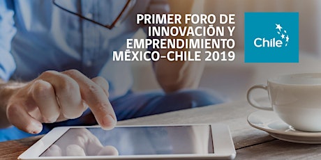 Imagen principal de INNOVATION SUMMIT MEXICO-CHILE 2019