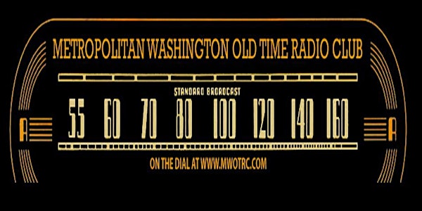 OLD TIME RADIO SHOW with the Metropolitan Washington Old Time Radio Club Players
