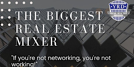 The Biggest Real Estate Mixer! primary image