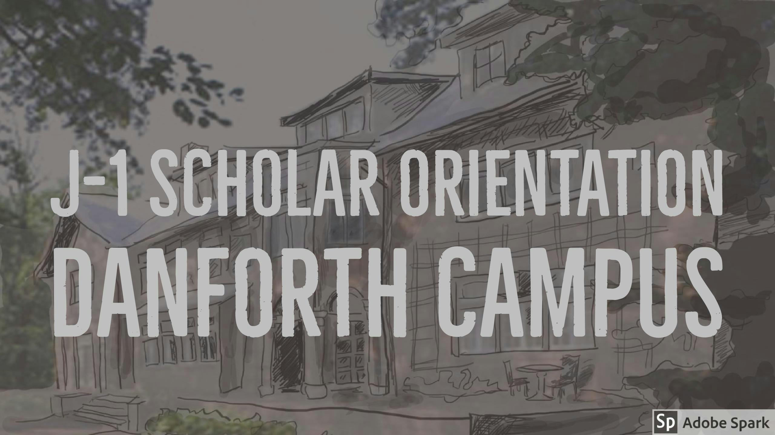 J-1 Scholar Orientation: Danforth Campus