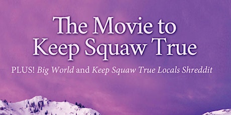 The Movie to Keep Squaw True  primary image