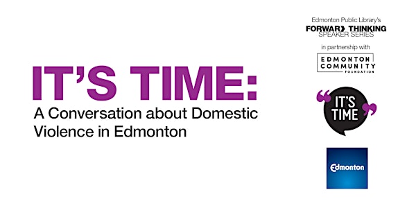 It’s Time: A Conversation About Domestic Violence in Edmonton 