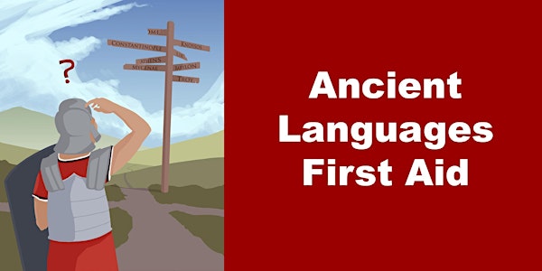 Ancient Languages First Aid