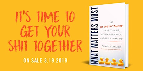 What Matters Most: The Get Your Sh*t Together Guide... by Chanel Reynolds primary image