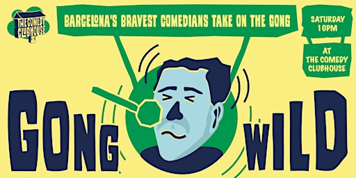 Imagem principal de Gong Wild • A Comedy Gong Show in English • Saturday