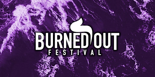 BURNED OUT FESTIVAL 2024 primary image